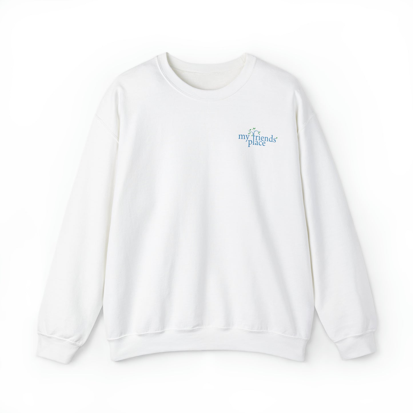 My Friend's Place - Fundraiser - Unisex Sweatshirt