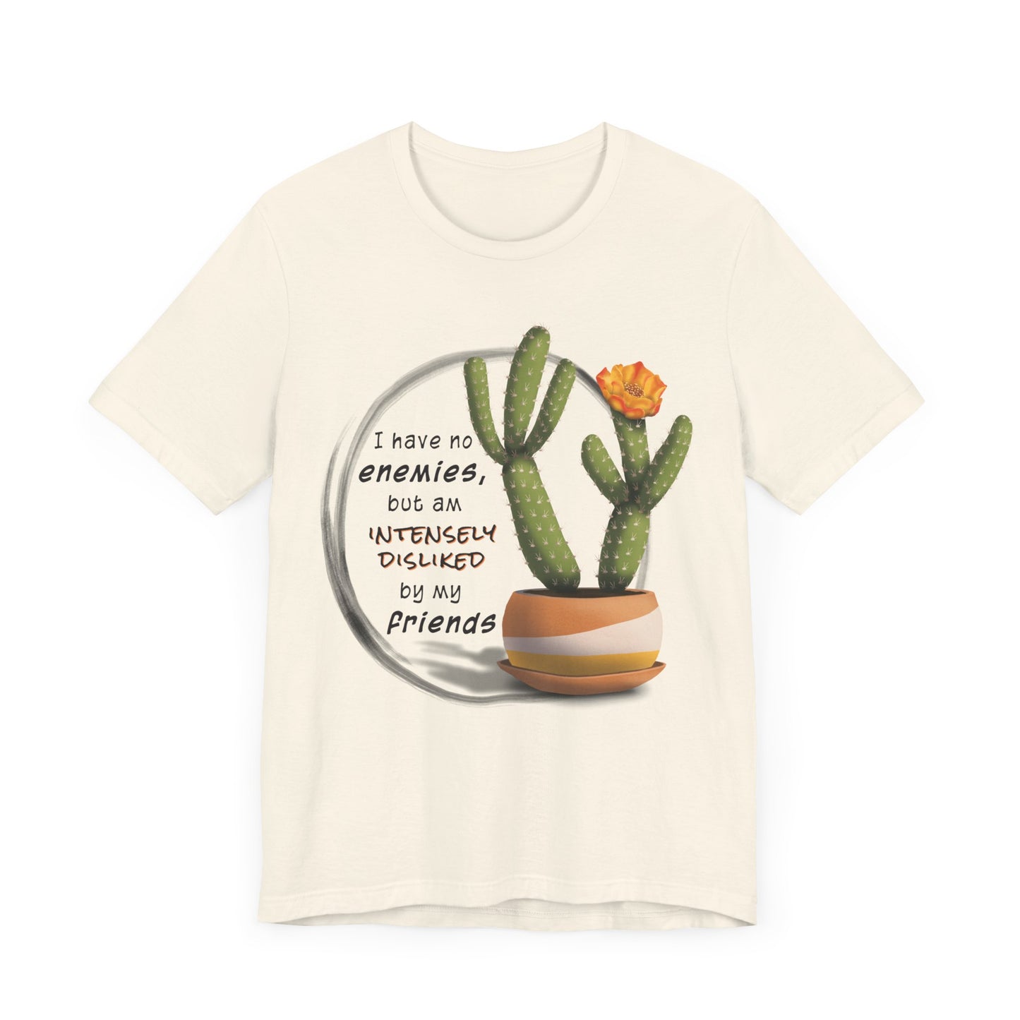 I Have No Enemies - Cactus T-Shirt