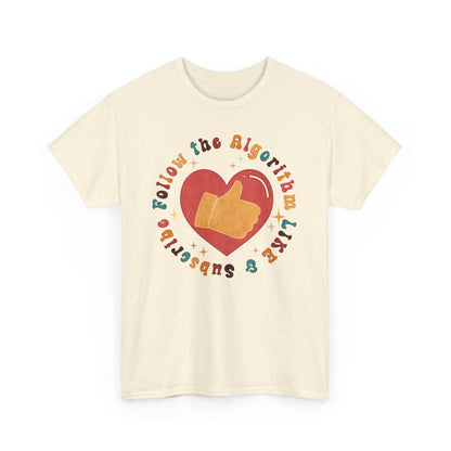 Follow the Algorithm - Like and Subscribe - T-shirt