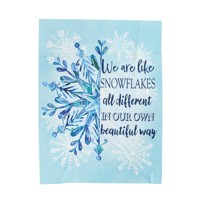 We Are Like Snowflakes - Velveteen Plush or Sherpa Blanket