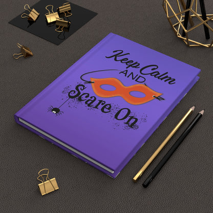 Keep Calm and Scare On - Hardcover Journal