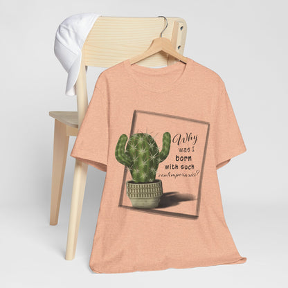 Why Was I Born With Such Contemporaries - Hedgehog Cactus T-shirt