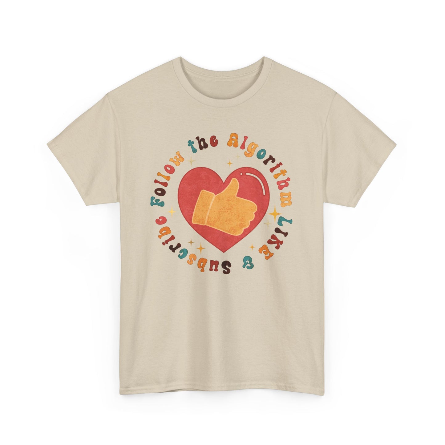 Follow the Algorithm - Like and Subscribe - T-shirt