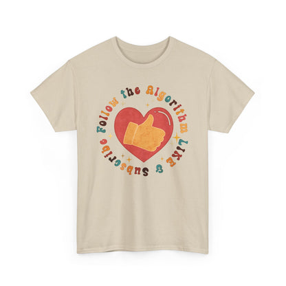 Follow the Algorithm - Like and Subscribe - T-shirt