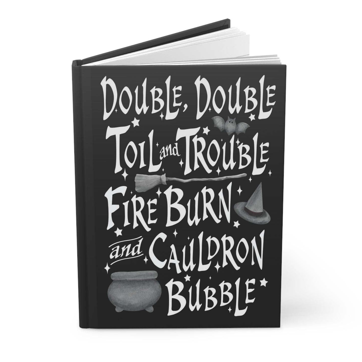 Double Double Toil and Trouble - Hardcover Journal