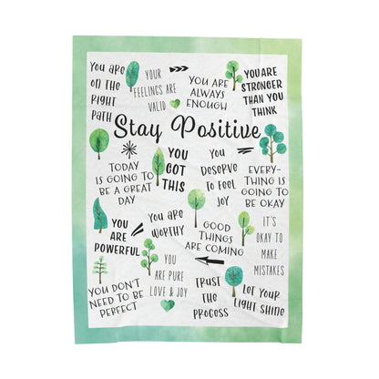 Stay Positive - Velveteen Plush or Sherpa Blanket