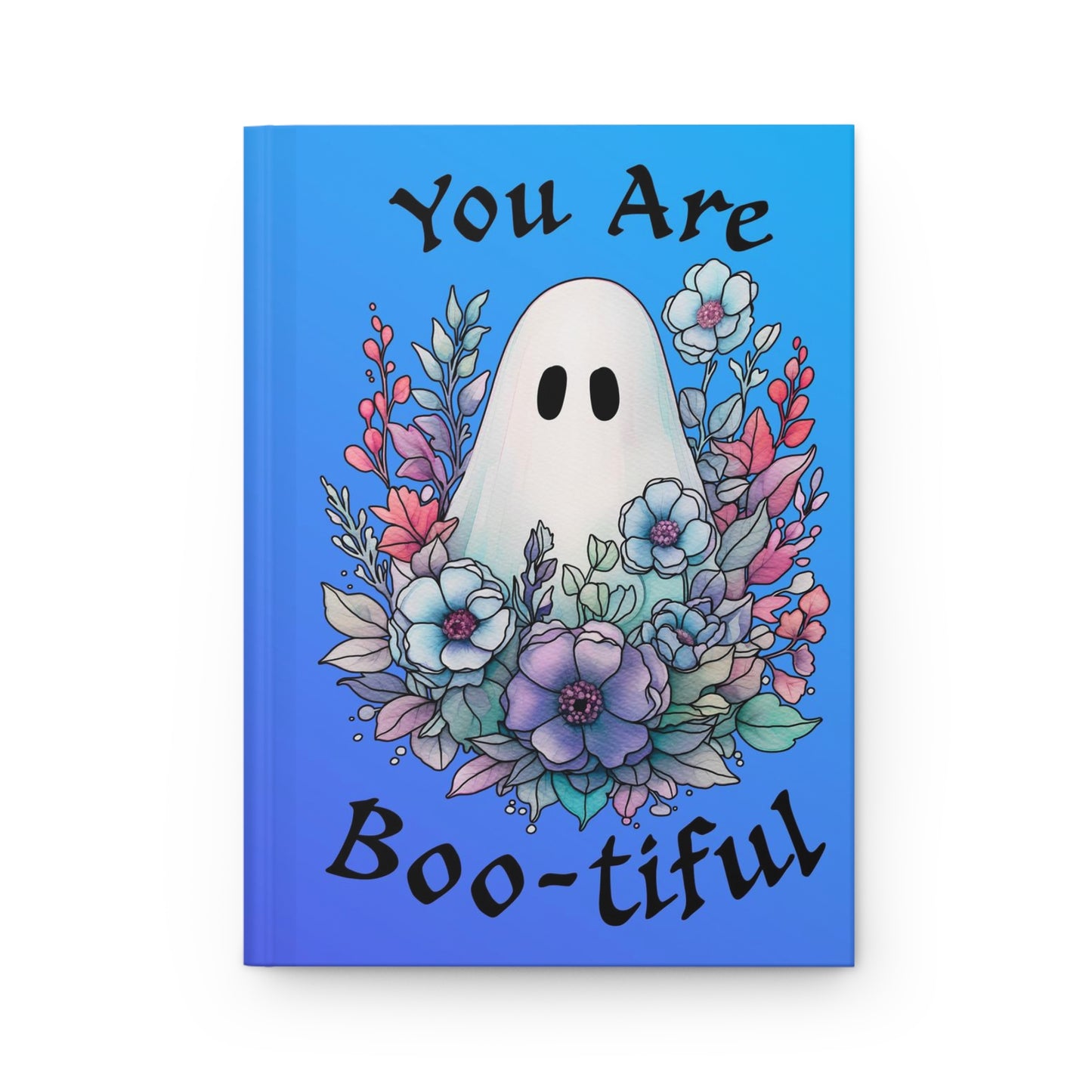 You Are Boo-tiful - Hardcover Journal