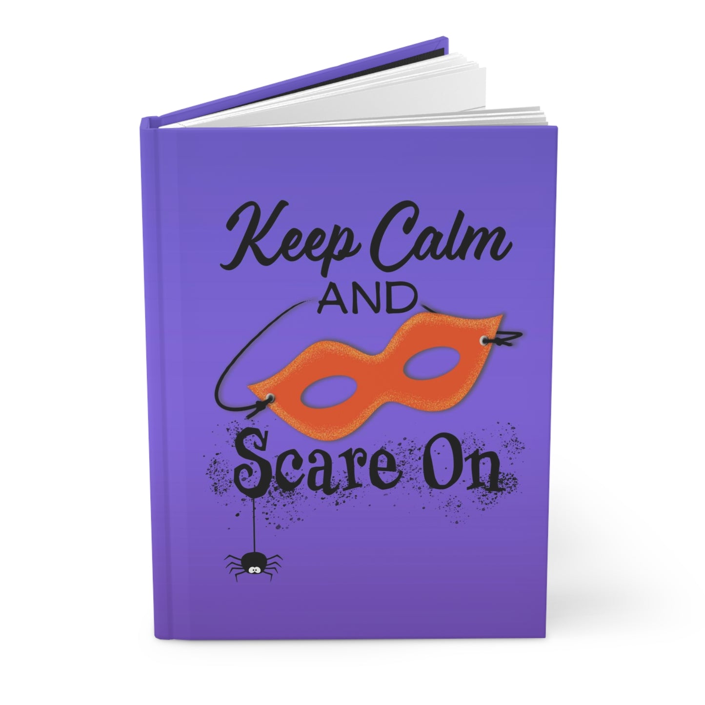 Keep Calm and Scare On - Hardcover Journal