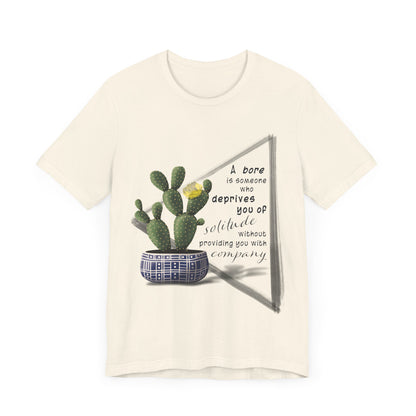 A Bore is Someone Who - Bunny Ear Cactus T-shirt