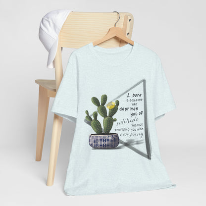 A Bore is Someone Who - Bunny Ear Cactus T-shirt