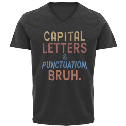 Capital Letters and Punctuation, Bruh. - Funny Teacher V-Neck Tee