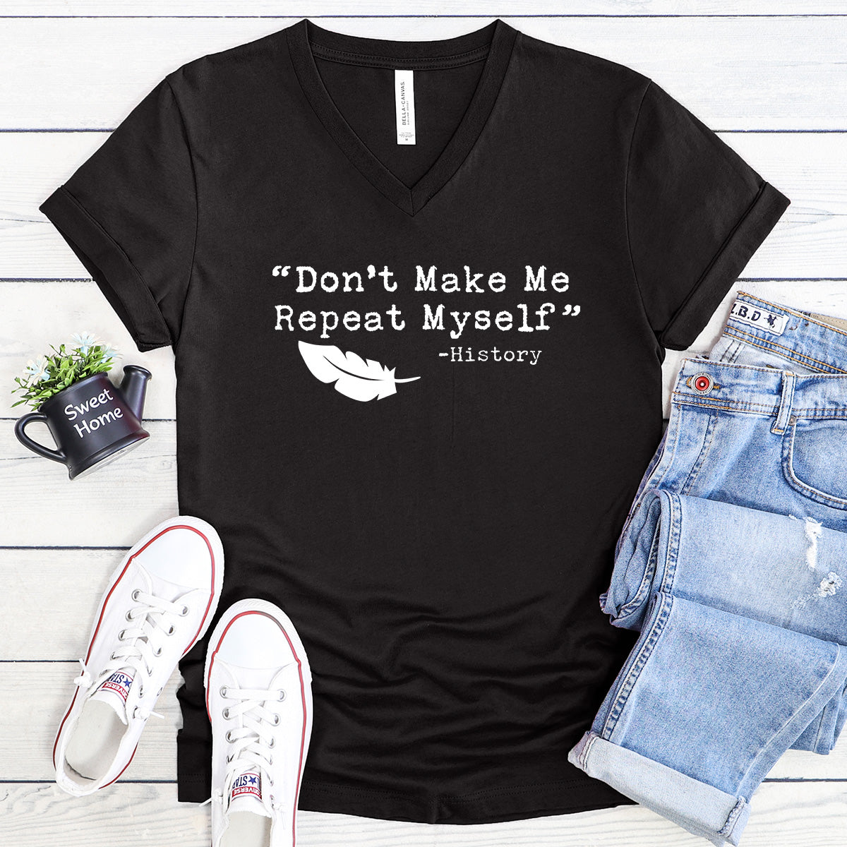 Don't Make Me Repeat Myself - Teacher V-Neck Tee