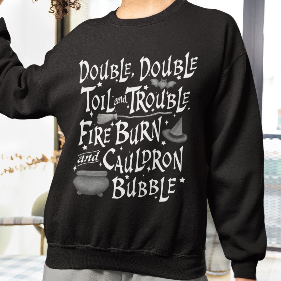 Double Double Toil and Trouble - Halloween Unisex Sweatshirt