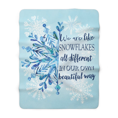 We Are Like Snowflakes - Velveteen Plush or Sherpa Blanket