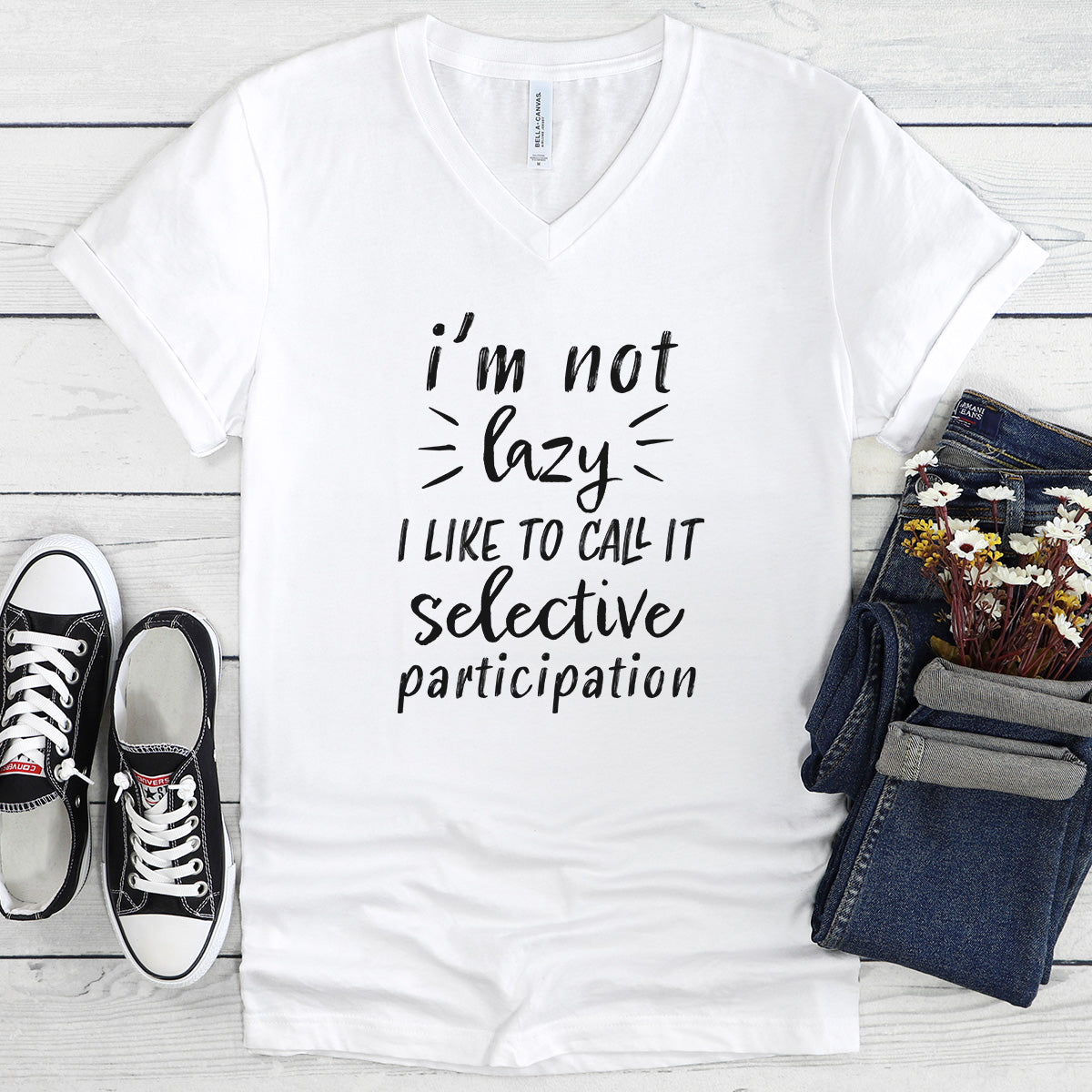 I'm Not Lazy I Like To Call It Selective Participation - V-Neck Tee