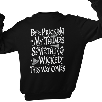 Something Wicked This Way Comes - Halloween Unisex Sweatshirt