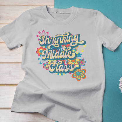 Shrinking Middle Class Flower Power Modern-Retro - T-shirt