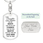 Dog Tag Keychain - To My Daughter - You Are Braver - Gift for Birthday or Holiday