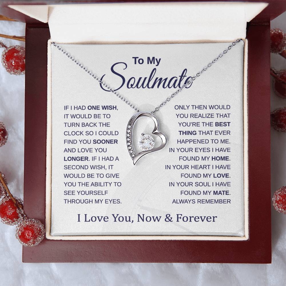 To My Soulmate - Turn Back the Clock - Forever Love Necklace - Gift for Birthday, Holiday, and Christmas