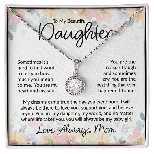 To My Beautiful Daughter - You Are The Best Thing - Eternal Hope Necklace - A Great Gift for Birthday, Holiday, or Special Occasion