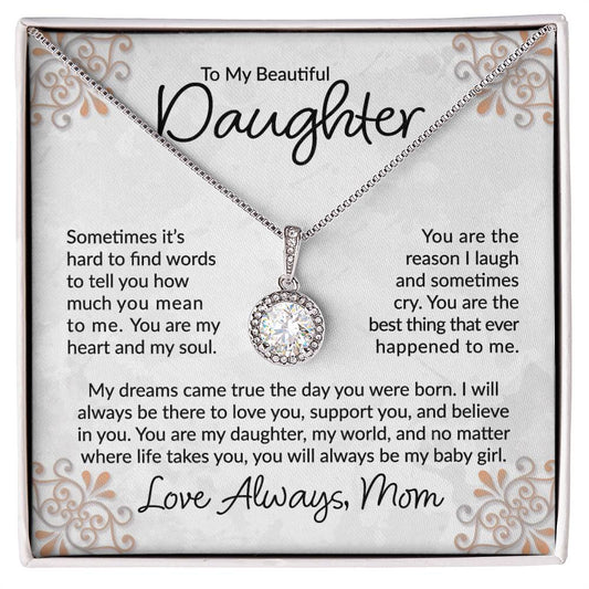 To My Beautiful Daughter - I Will Always Be There - Eternal Hope Necklace - A Great Gift for Birthday, Holiday, or Special Occasion