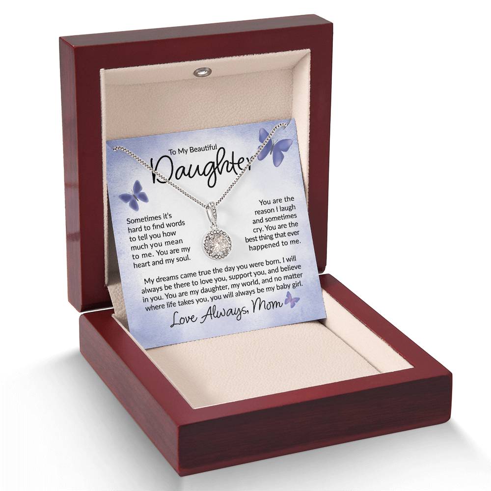 To My Beautiful Daughter - I Will Always Be There - Butterflies - Eternal Hope Necklace - A Great Gift for Birthday, Holiday, or Special Occasion