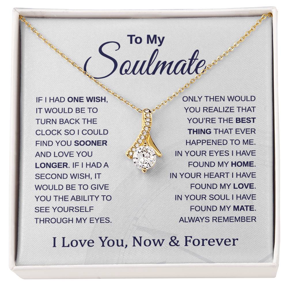 To My Soulmate - Turn Back the Clock - Alluring Beauty Necklace - Perfect for Birthday, Holiday, or Christmas