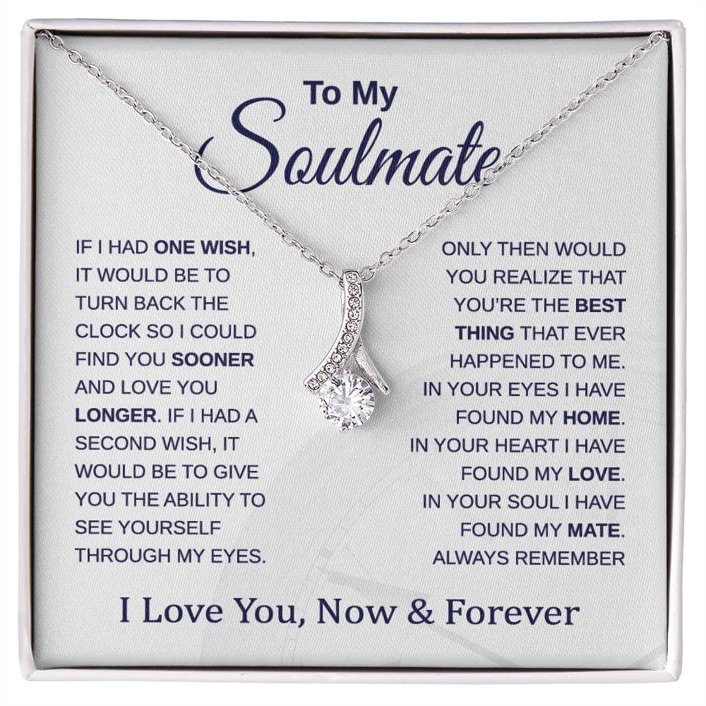 To My Soulmate - Turn Back the Clock - Alluring Beauty Necklace - Perfect for Birthday, Holiday, or Christmas