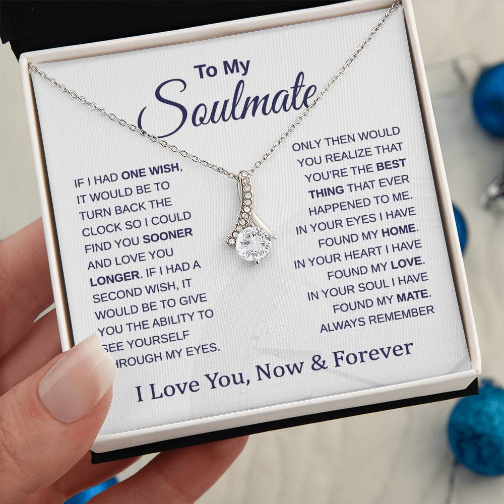 To My Soulmate - Turn Back the Clock - Alluring Beauty Necklace - Perfect for Birthday, Holiday, or Christmas