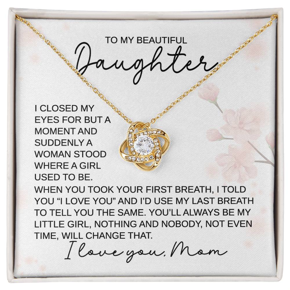 To My Daughter - When You Took Your First Breath I Love You MOM  - Love Knot Necklace - Perfect Gift for Birthday, Holiday, or Special Occasion