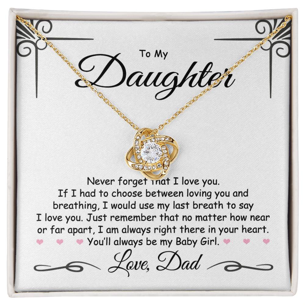 To My Daughter - Never Forget I Love You Love DAD - Love Knot Necklace - Perfect Gift for Birthday, Holiday, or Special Occasion