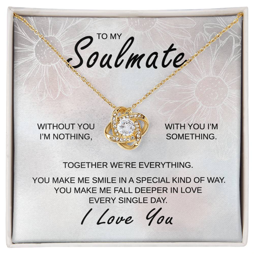 To My Soulmate - You Make Me Smile - Love Knot Necklace - Gift for Birthday, Anniversary, Christmas, or Valentine's Day