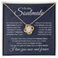 To My Soulmate - You Are My Missing Piece - Love Knot Necklace - Gift for Birthday, Anniversary, Christmas, or Valentine's Day