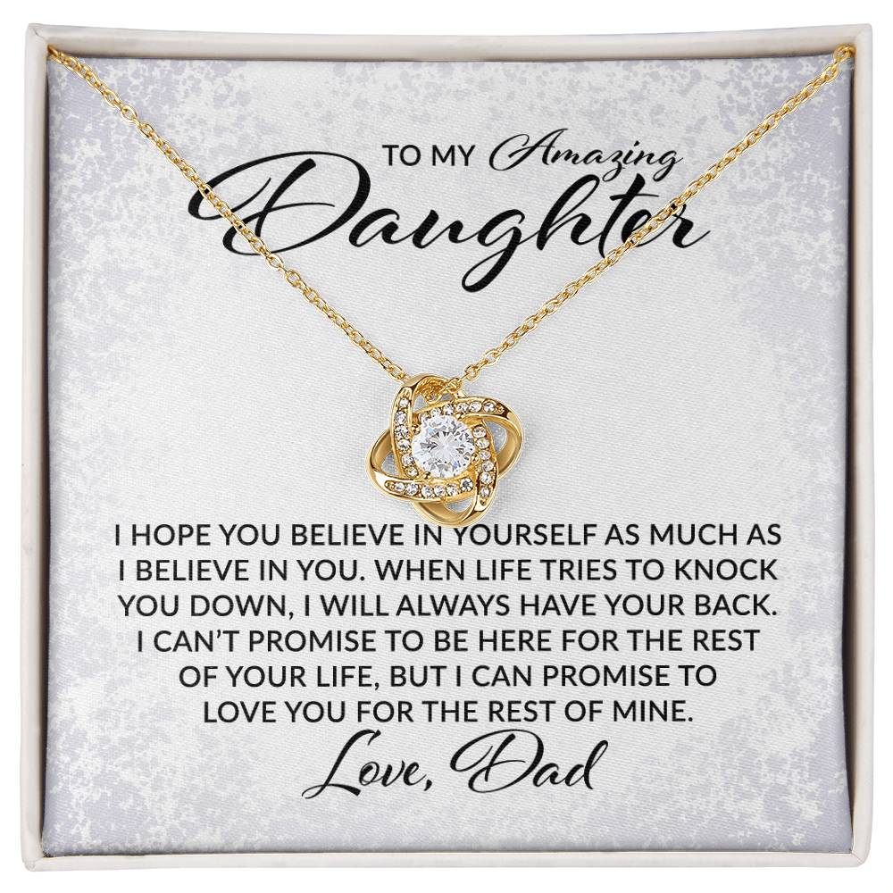 To My Daughter - Believe In Yourself Love DAD - Love Knot Necklace - Perfect Gift for Birthday, Holiday, or Special Occasion