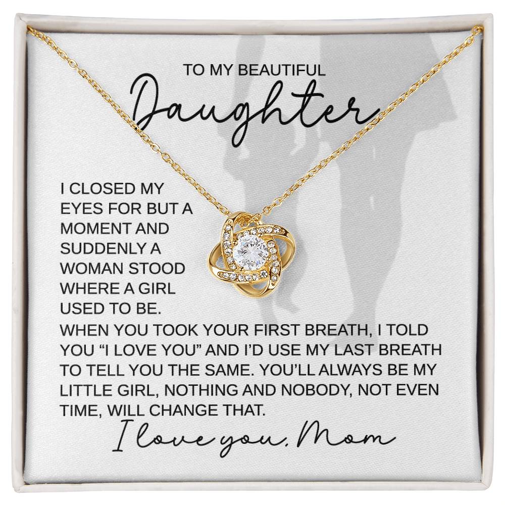 To My Daughter - You Will Always Be My Little Girl Love MOM - Love Knot Necklace - Perfect Gift for Birthday, Holiday, or Special Occasion