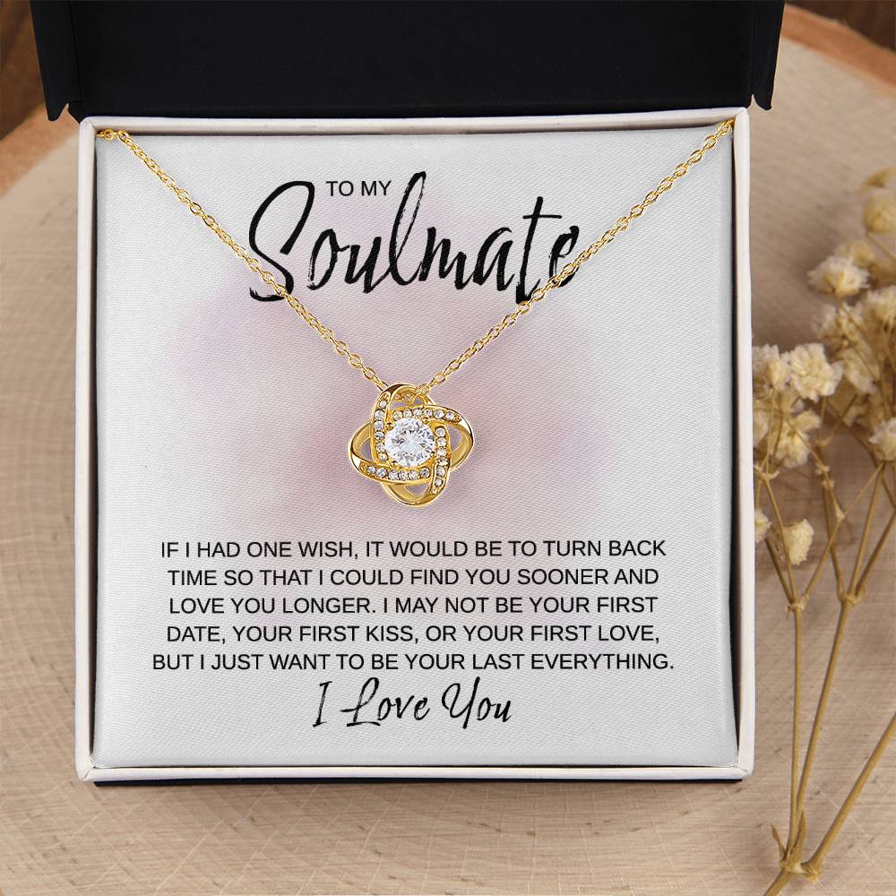 To My Soulmate - If I Had One Wish - Love Knot Necklace - Surprise Her on her Birthday, Anniversary, Christmas, or Valentine's Day