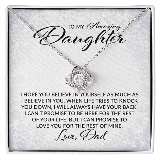 To My Daughter - Believe In Yourself Love DAD - Love Knot Necklace - Perfect Gift for Birthday, Holiday, or Special Occasion