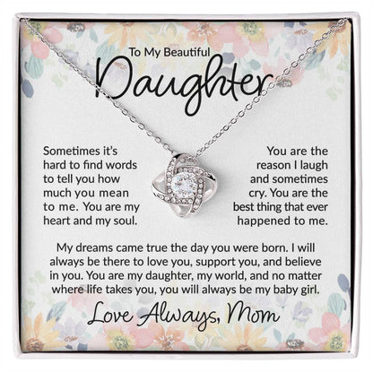 To My Daughter - You Are the Reason Love Always MOM - Love Knot Necklace - Perfect Gift for Birthday, Holiday, or Special Occasion