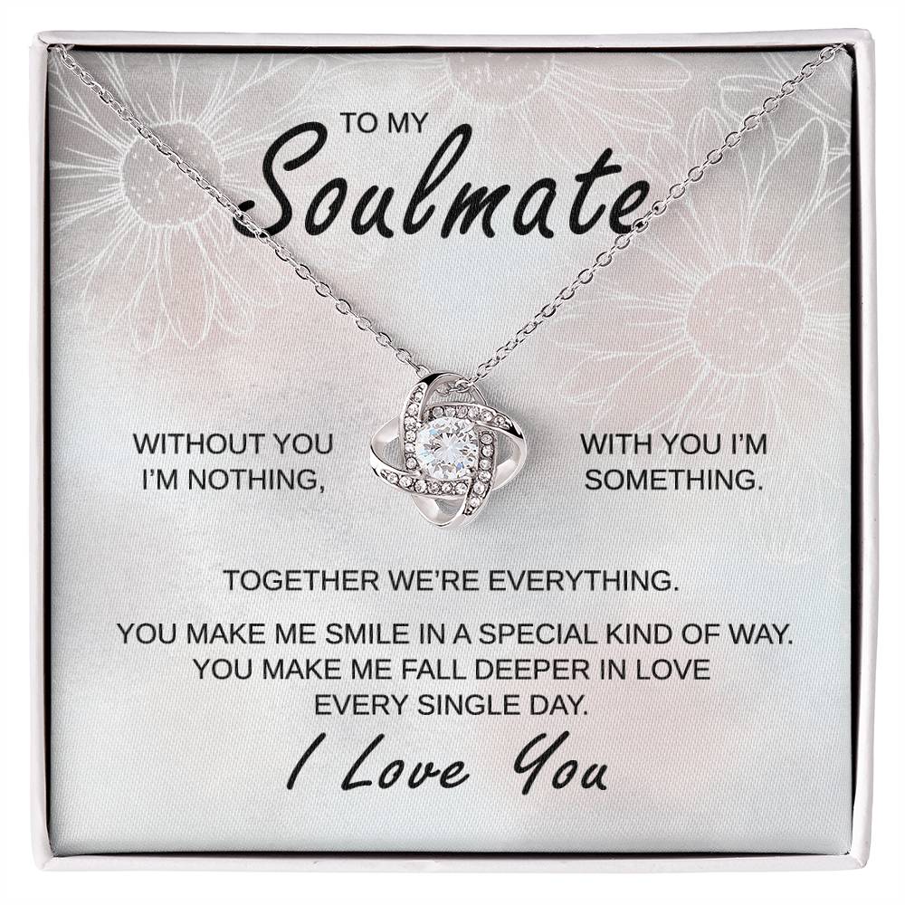 To My Soulmate - You Make Me Smile - Love Knot Necklace - Gift for Birthday, Anniversary, Christmas, or Valentine's Day