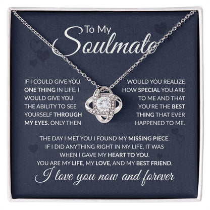 To My Soulmate - You Are My Missing Piece - Love Knot Necklace - Gift for Birthday, Anniversary, Christmas, or Valentine's Day