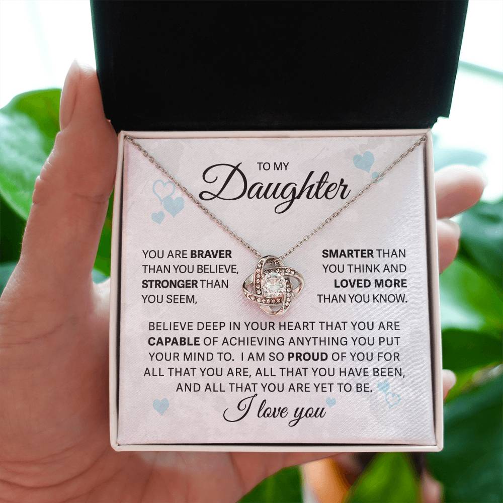 To My Daughter - You Are Braver - Love Knot Necklace - Perfect Gift for Birthday, Holiday, or Special Occasion