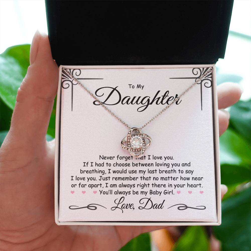 To My Daughter - Never Forget I Love You Love DAD - Love Knot Necklace - Perfect Gift for Birthday, Holiday, or Special Occasion