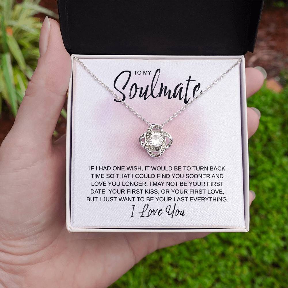 To My Soulmate - If I Had One Wish - Love Knot Necklace - Surprise Her on her Birthday, Anniversary, Christmas, or Valentine's Day