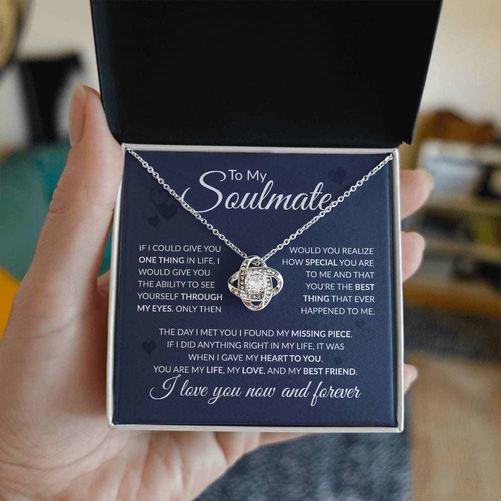 To My Soulmate - You Are My Missing Piece - Love Knot Necklace - Gift for Birthday, Anniversary, Christmas, or Valentine's Day