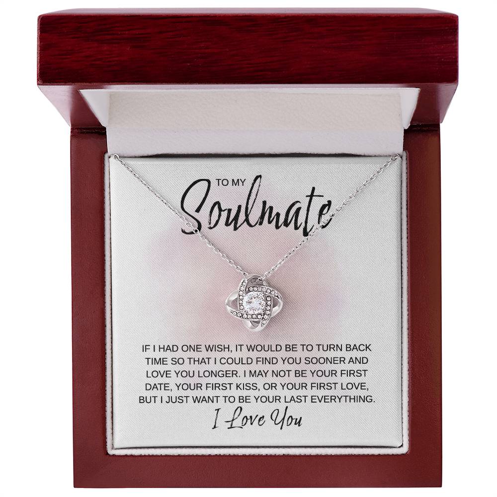 To My Soulmate - If I Had One Wish - Love Knot Necklace - Surprise Her on her Birthday, Anniversary, Christmas, or Valentine's Day