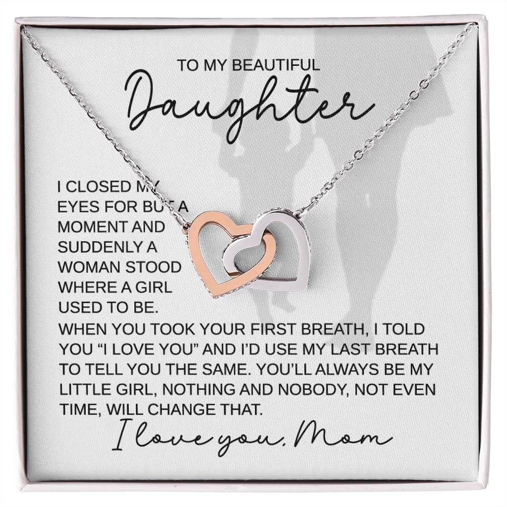 To My Beautiful Daughter - I Closed My Eyes For But A Moment  - Interlocking Hearts Necklace - Gift for Birthday, Christmas, or Special Occasion