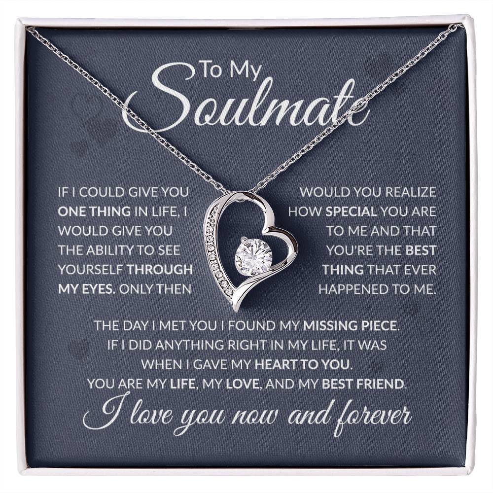 To My Soulmate - You Are My Life, My Love - Forever Love Necklace - Gift for Birthday, Valentine's Day, Christmas, or Anniversary