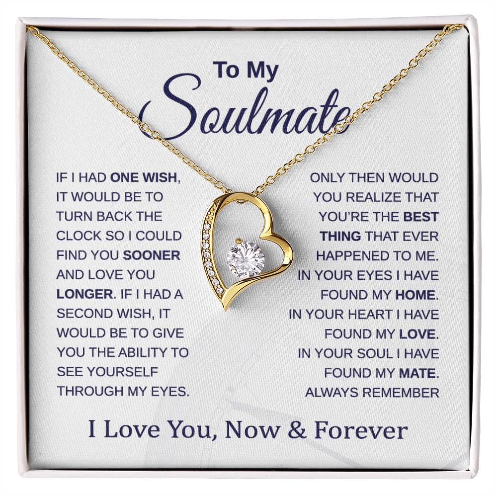 To My Soulmate - Turn Back the Clock - Forever Love Necklace - Gift for Birthday, Holiday, and Christmas