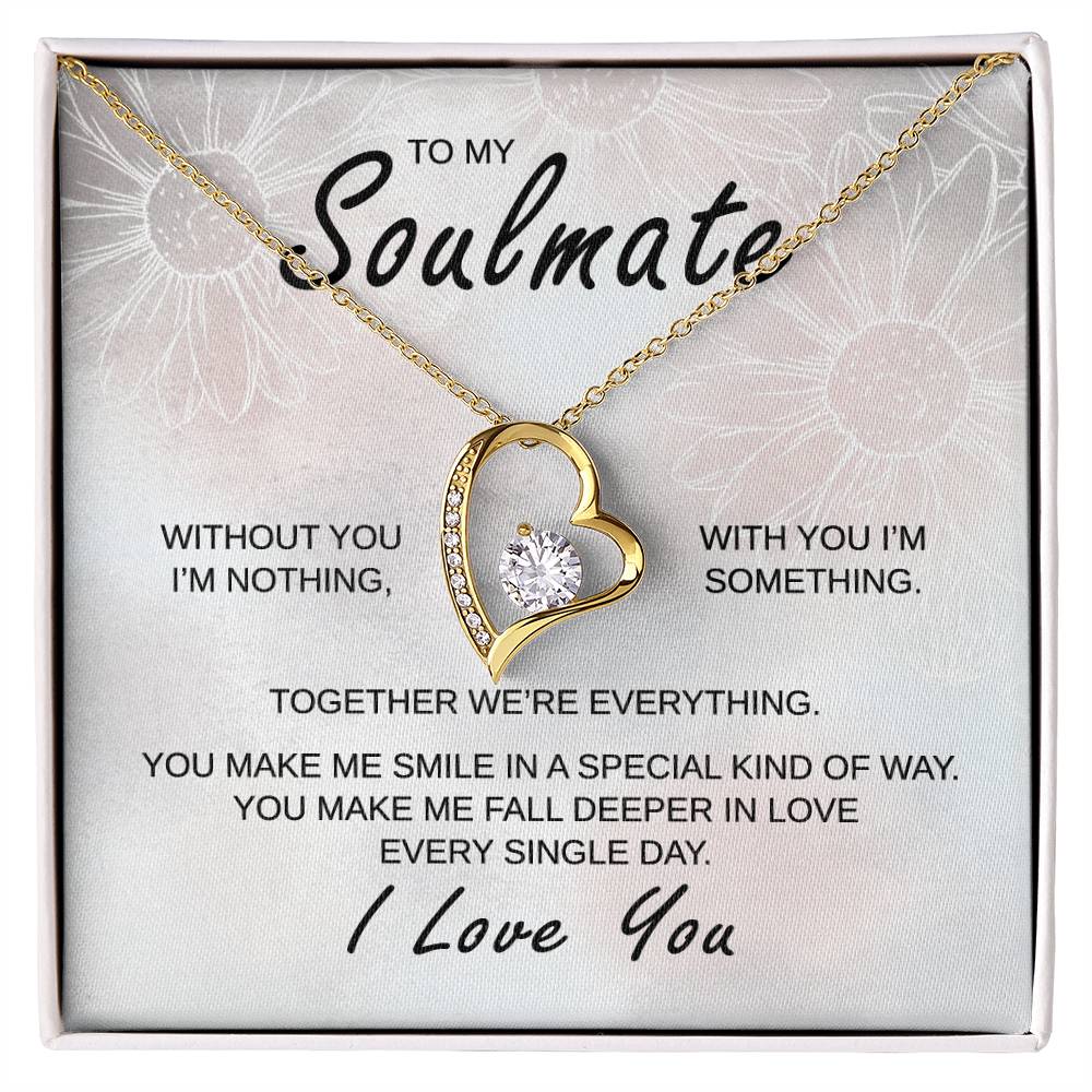 To My Soulmate - Together We Are Everything - Forever Love Necklace - Gift for Birthday, Valentine's Day, Christmas, or Anniversary