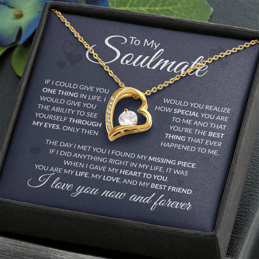 To My Soulmate - You Are My Life, My Love - Forever Love Necklace - Gift for Birthday, Valentine's Day, Christmas, or Anniversary